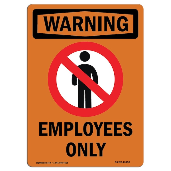 Safety Sign, OSHA WARNING, 24" Height, Employees Only, Portrait, D-1824-V-13158